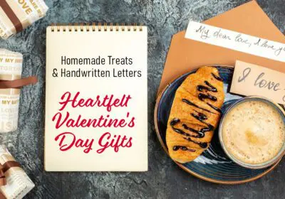 A Valentine's Day themed image featuring a notebook with the words "Homemade Treats & Handwritten Letters" and "Heartfelt Valentine's Day Gifts" written on it. Around the notebook, there are wrapped gifts, a cup of coffee, a croissant, and handwritten love notes.